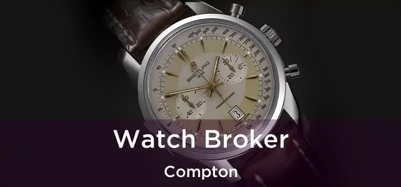  Watch Broker Compton
